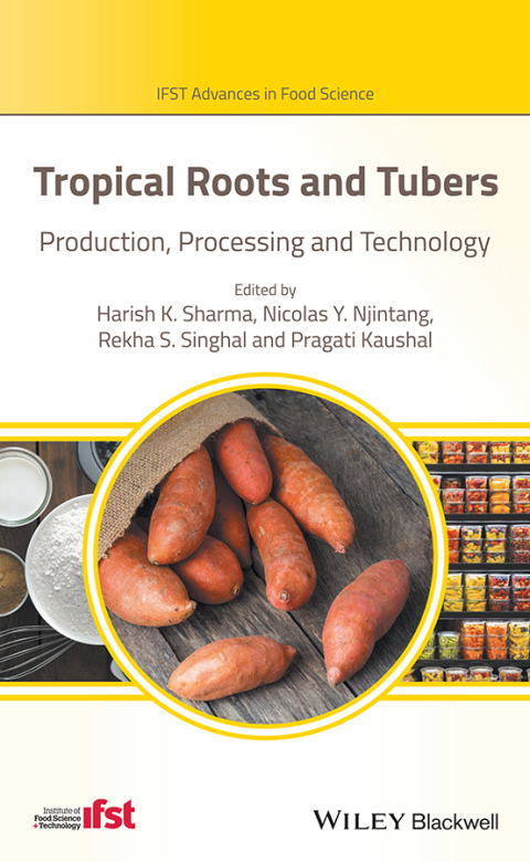Tropical Roots and Tubers: Production, Processing and Technology 