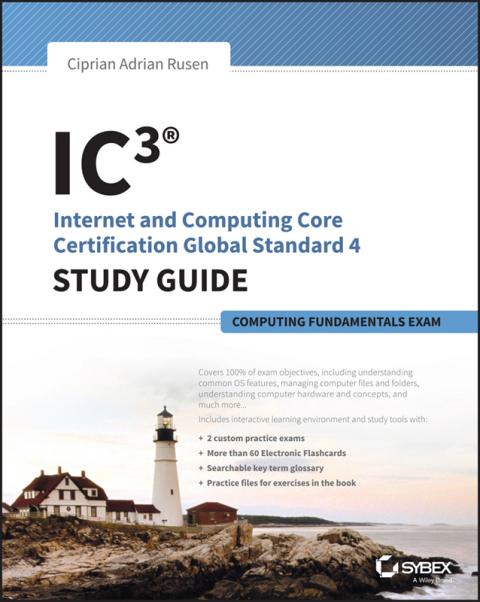 Cover image for book IC3: Internet and Computing Core Certification Computing Fundamentals Study Guide
