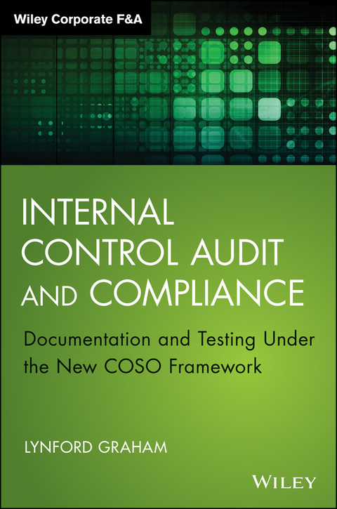 Cover image for book Internal Control Audit and Compliance: Documentation and Testing Under the New COSO Framework