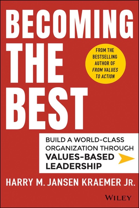 Cover image for book Becoming the Best: Build a World-Class Organization Through Values-Based Leadership