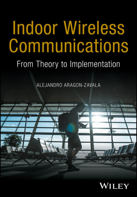 Cover image for book Indoor Wireless Communications: From Theory to Implementation