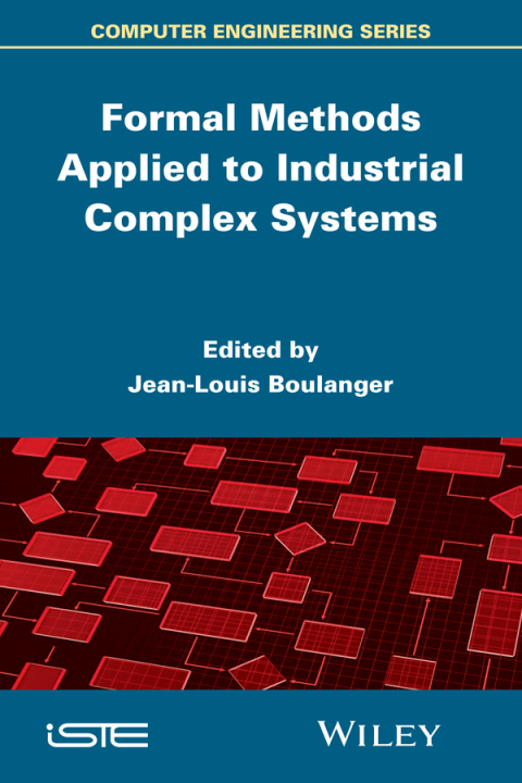 Cover image for book Formal Methods Applied to Industrial Complex Systems