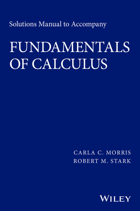 Solutions Manual to Accompany Fundamentals of Calculus 