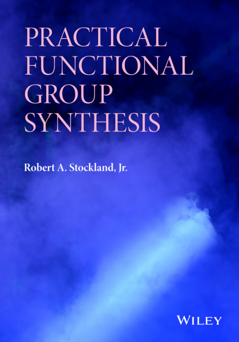 Cover image for book Practical Functional Group Synthesis