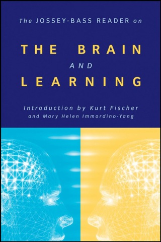 The Jossey-Bass Reader on the Brain and Learning