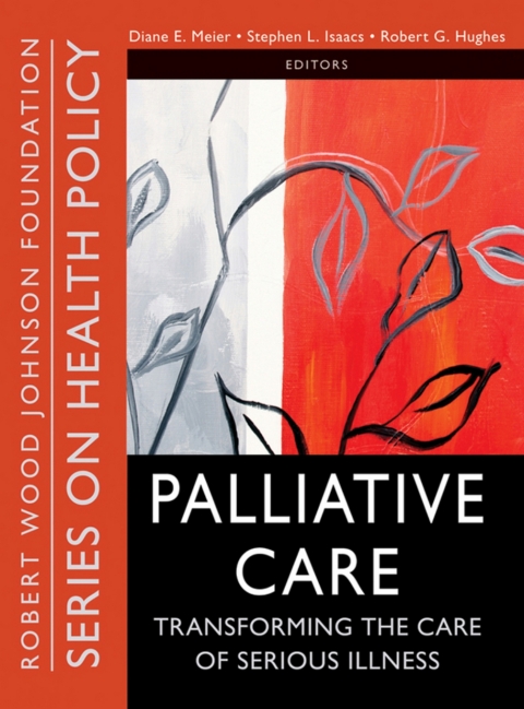 Cover image for book Palliative Care: Transforming the Care of Serious Illness