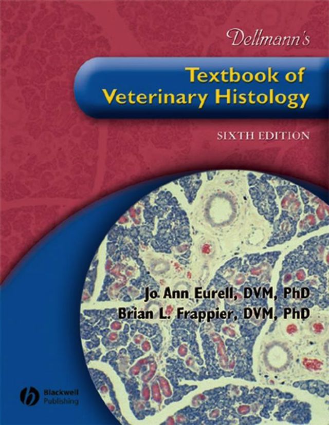 Dellmanns Textbook of Veterinary Histology