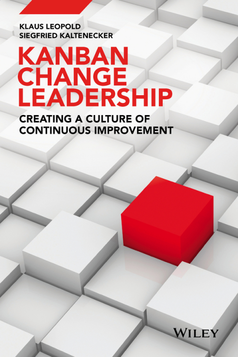 Cover image for book Kanban Change Leadership: Creating a Culture of Continuous Improvement
