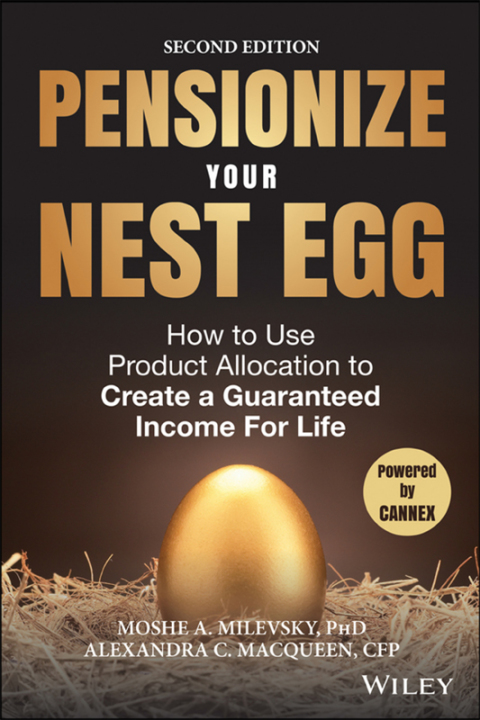 Cover image for book Pensionize Your Nest Egg: How to Use Product Allocation to Create a Guaranteed Income for Life