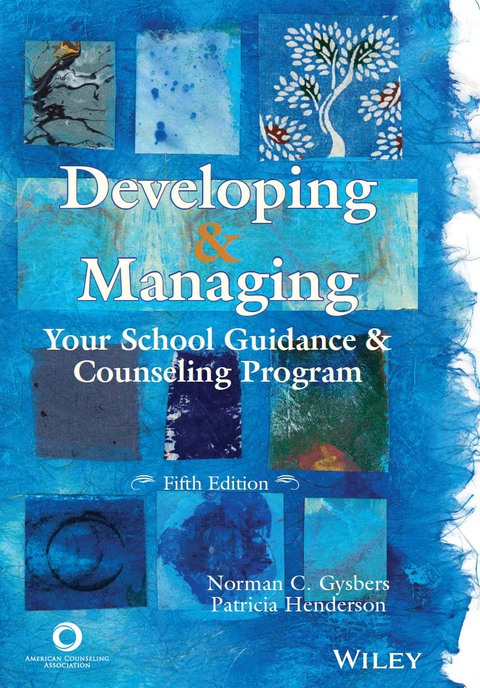 Developing and Managing Your School Guidance and Counseling Program 