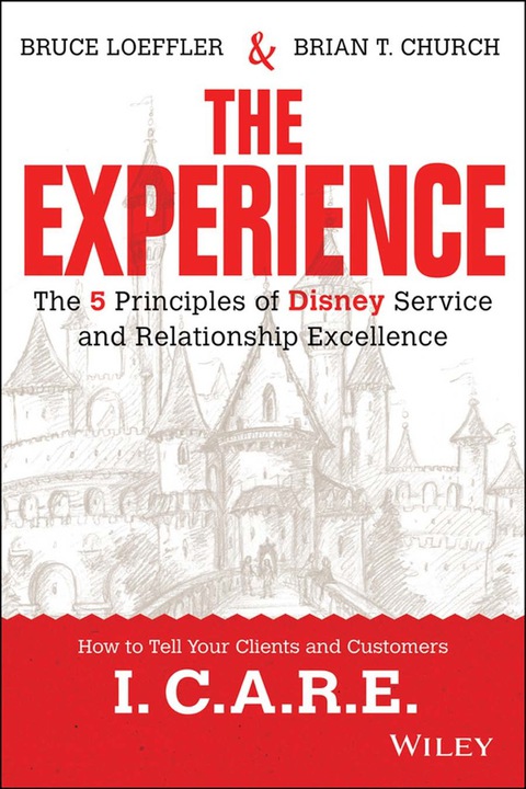 Cover image for book The Experience: The 5 Principles of Disney Service and Relationship Excellence