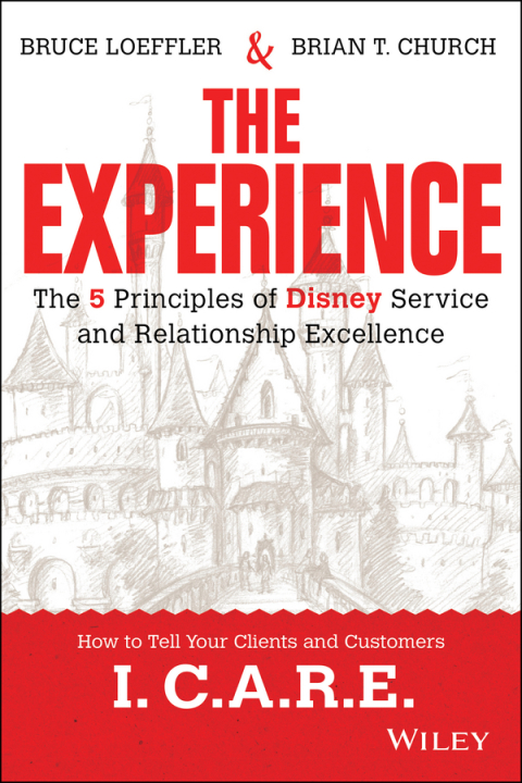 Cover image for book The Experience: The 5 Principles of Disney Service and Relationship Excellence