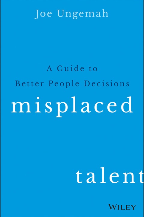Cover image for book Misplaced Talent: A Guide to Better People Decisions