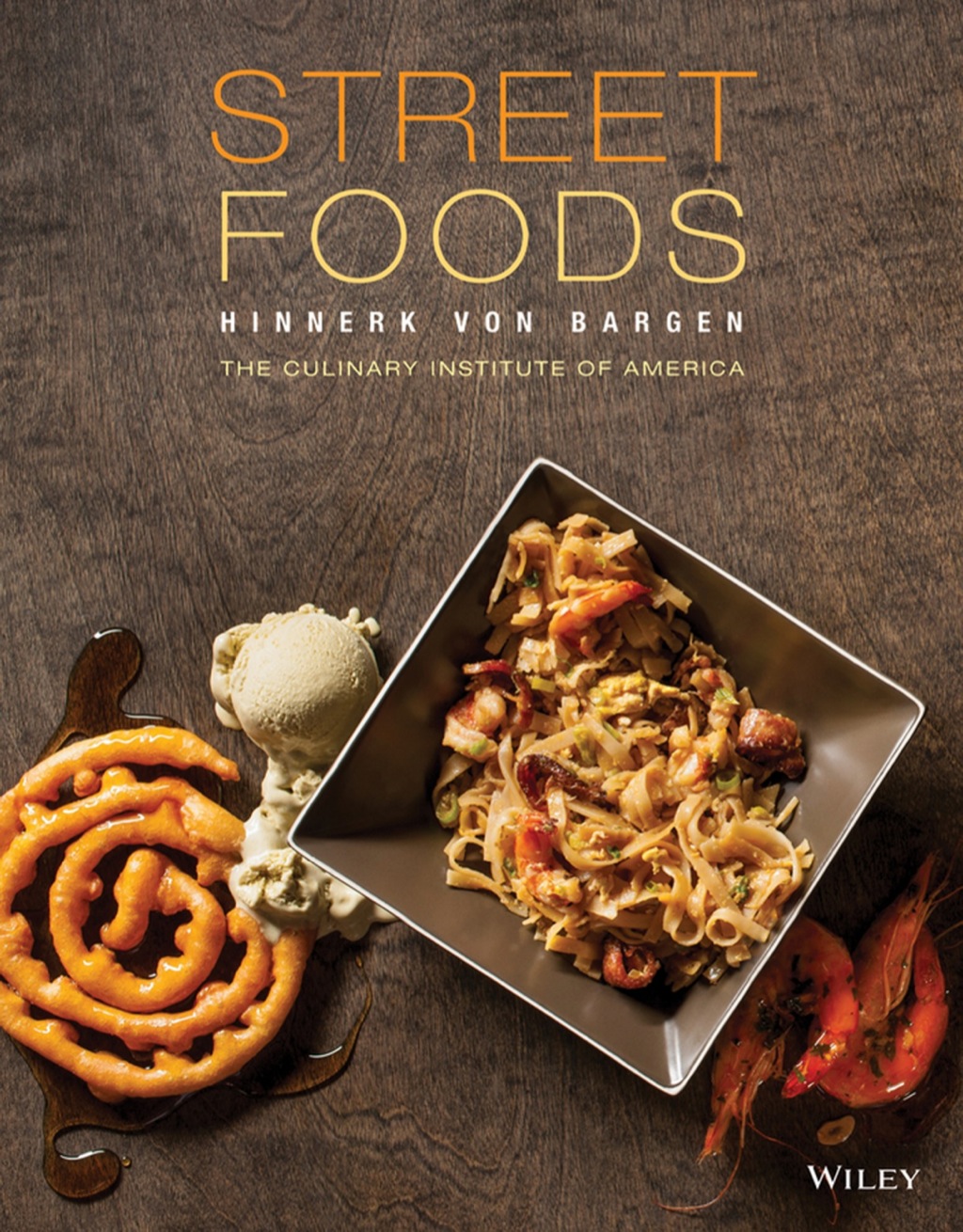 Street Foods (eBook) - Hinnerk von Bargen,  The Culinary Institute of America (CIA),  Francesco Tonelli