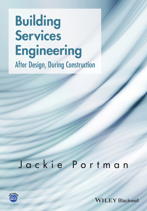 Cover image for book Building Services Engineering: After Design, During Construction