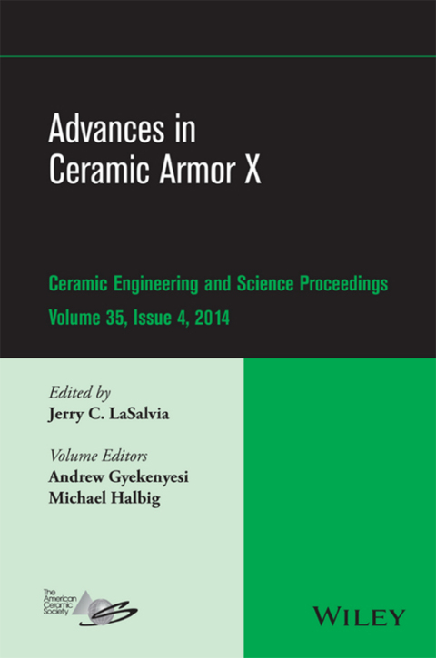 Advances in Ceramic Armor X: Ceramic Engineering and Science Proceedings, Volume 35, Issue 4 