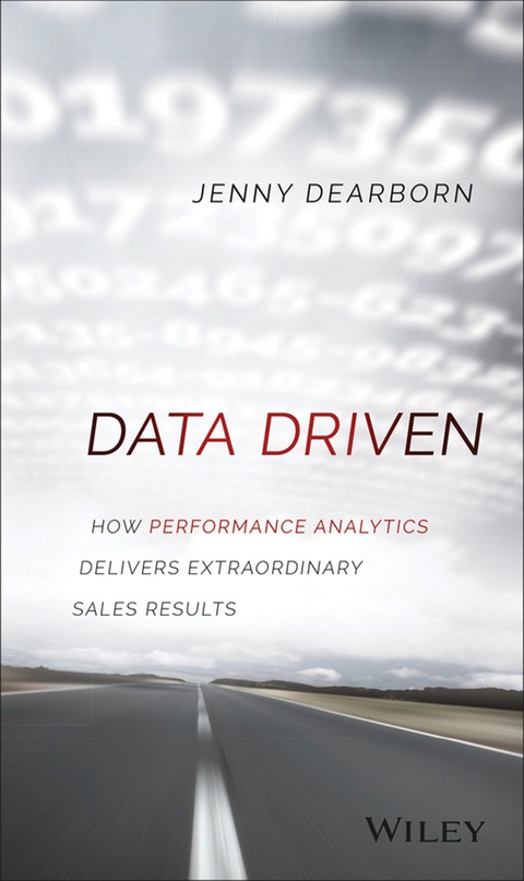 Cover image for book Data Driven: How Performance Analytics Delivers Extraordinary Sales Results