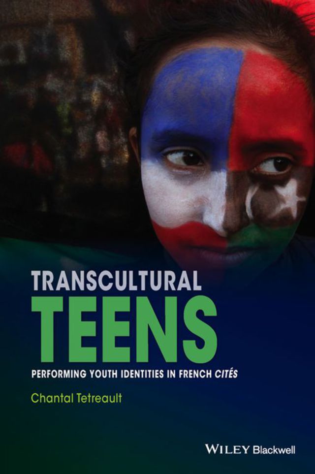 Transcultural Teens Performing Youth Identities in French Cites