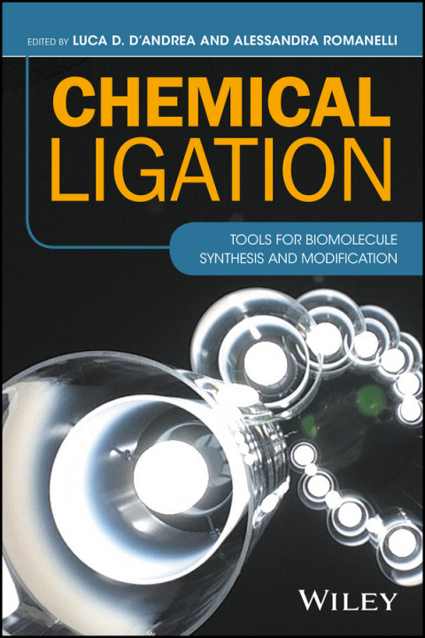 Cover image for book Chemical Ligation: Tools for Biomolecule Synthesis and Modification