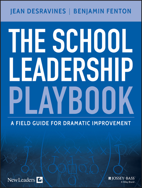 Cover image for book The School Leadership Playbook: A Field Guide for Dramatic Improvement