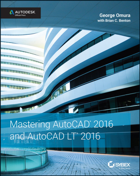Mastering AutoCAD 2016 and AutoCAD LT 2016: Autodesk Official Press 