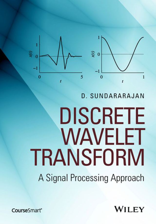 Discrete Wavelet Transform a Signal Processing Approach