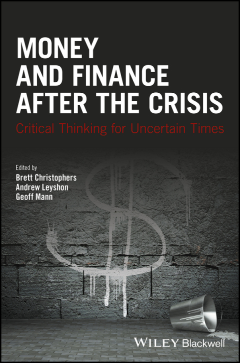 Money and Finance After the Crisis: Critical Thinking for Uncertain Times 