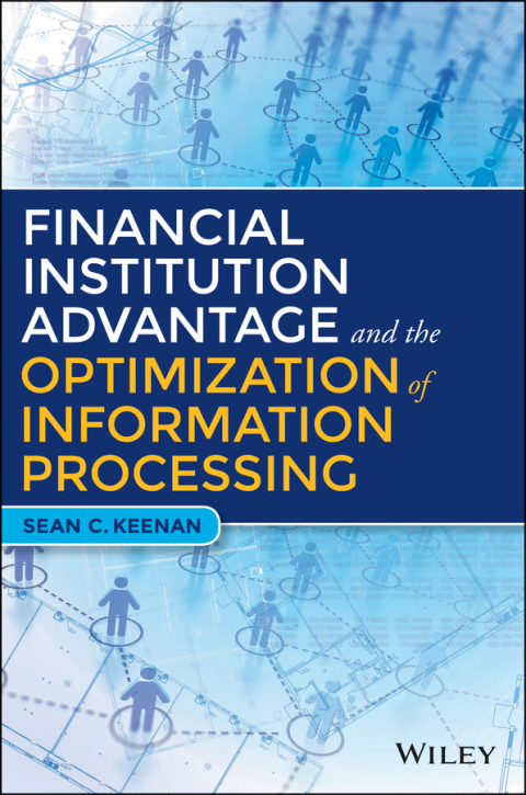 Cover image for book Financial Institution Advantage and the Optimization of Information Processing
