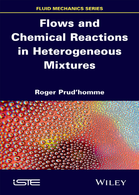 Cover image for book Flows and Chemical Reactions in Heterogeneous Mixtures