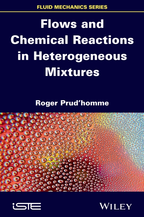 Cover image for book Flows and Chemical Reactions in Heterogeneous Mixtures