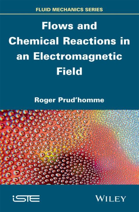 Cover image for book Flows and Chemical Reactions in an Electromagnetic Field