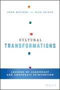 Cultural Transformations: Lessons of Leadership and Corporate Reinvention - John Mattone, Nick Vaidya