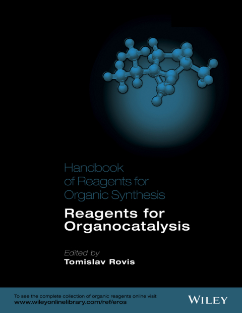 Handbook of Reagents for Organic Synthesis: Reagents for Organocatalysis 