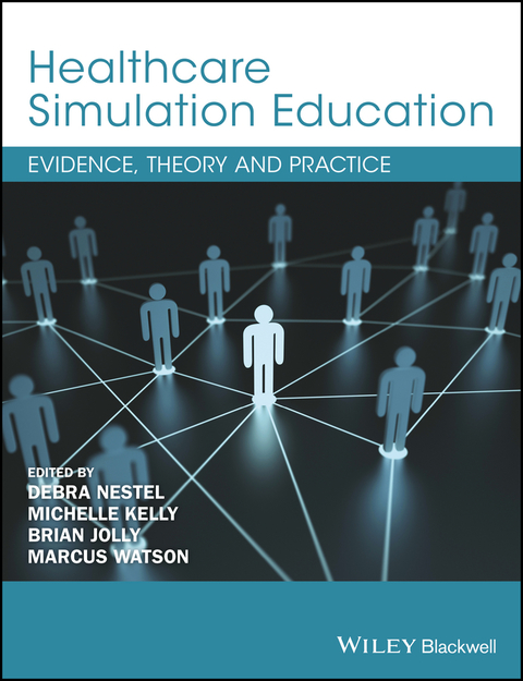 Healthcare Simulation Education: Evidence, Theory and Practice 