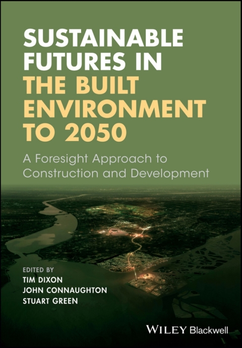 Cover image for book Sustainable Futures in the Built Environment to 2050: A Foresight Approach to Construction and Development