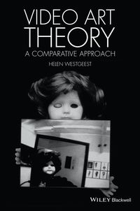 VIDEO ART THEORY A COMPARATIVE APPROACH