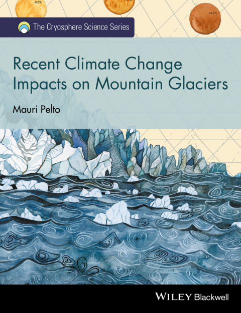 Cover image for book Recent Climate Change Impacts on Mountain Glaciers