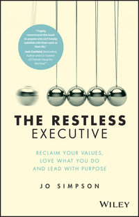 Cover image: The Restless Executive: Reclaim your values, love what you do and lead with purpose 1st edition 9781119071211