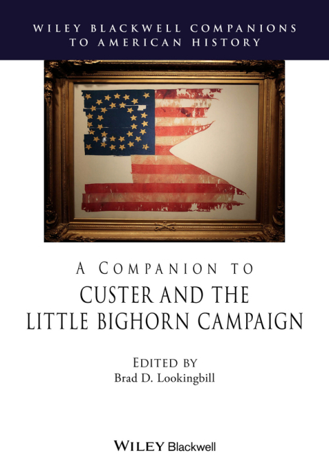 Cover image for book A Companion to Custer and the Little Bighorn Campaign