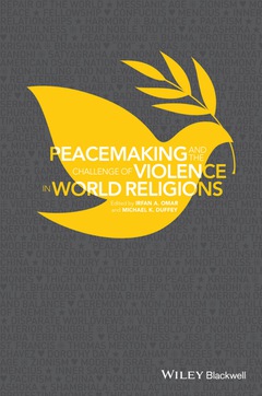 PEACEMAKING AND THE CHALLENGE OF VIOLENCE IN WORLD RELIGIONS