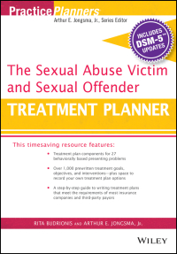 Cover image: The Sexual Abuse Victim and Sexual Offender Treatment Planner, with DSM 5 Updates 1st edition 9781119073321