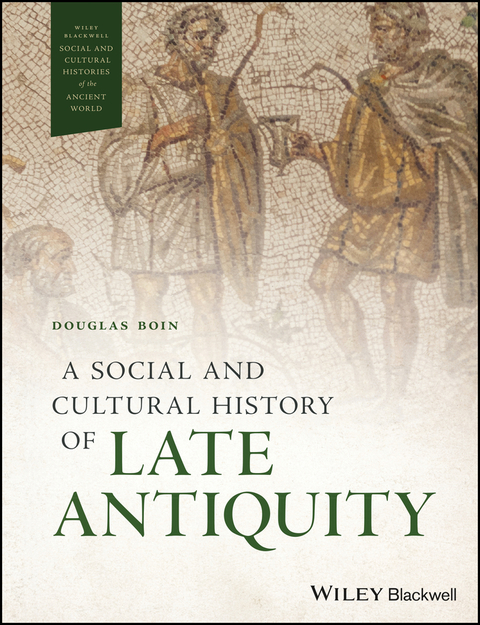 Cover image for book A Social and Cultural History of Late Antiquity