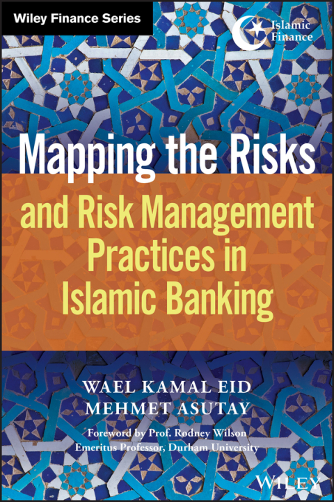 Cover image for book Mapping the Risks and Risk Management Practices in Islamic Banking