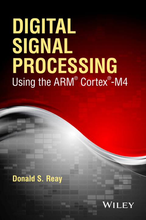 Cover image for book Digital Signal Processing Using the ARM Cortex M4