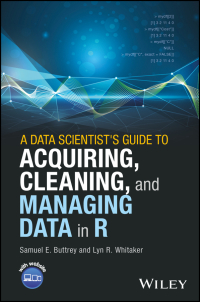 Titelbild: A Data Scientist's Guide to Acquiring, Cleaning, and Managing Data in R 1st edition 9781119080022