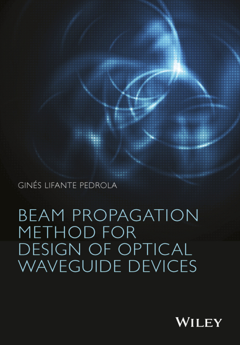 Cover image for book Beam Propagation Method for Design of Optical Waveguide Devices