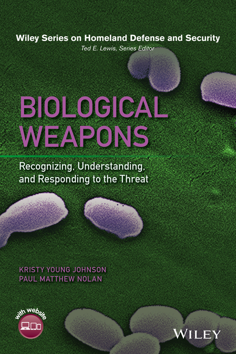 Biological Weapons: Recognizing, Understanding, and Responding to the Threat 