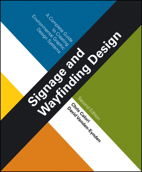 Cover image for book Signage and Wayfinding Design: A Complete Guide to Creating Environmental Graphic Design Systems