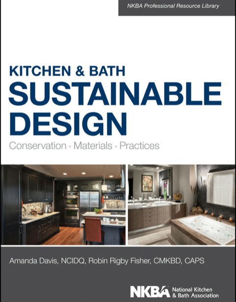 Cover image for book Kitchen and Bath Sustainable Design: Conservation, Materials, Practices