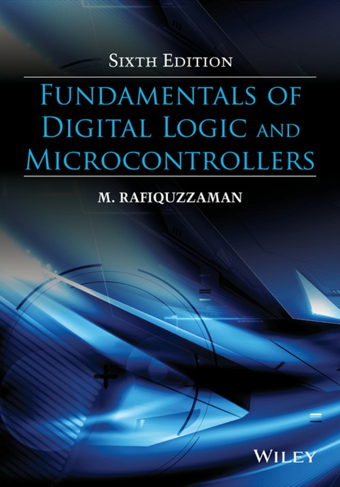 Cover image for book Fundamentals of Digital Logic and Microcontrollers